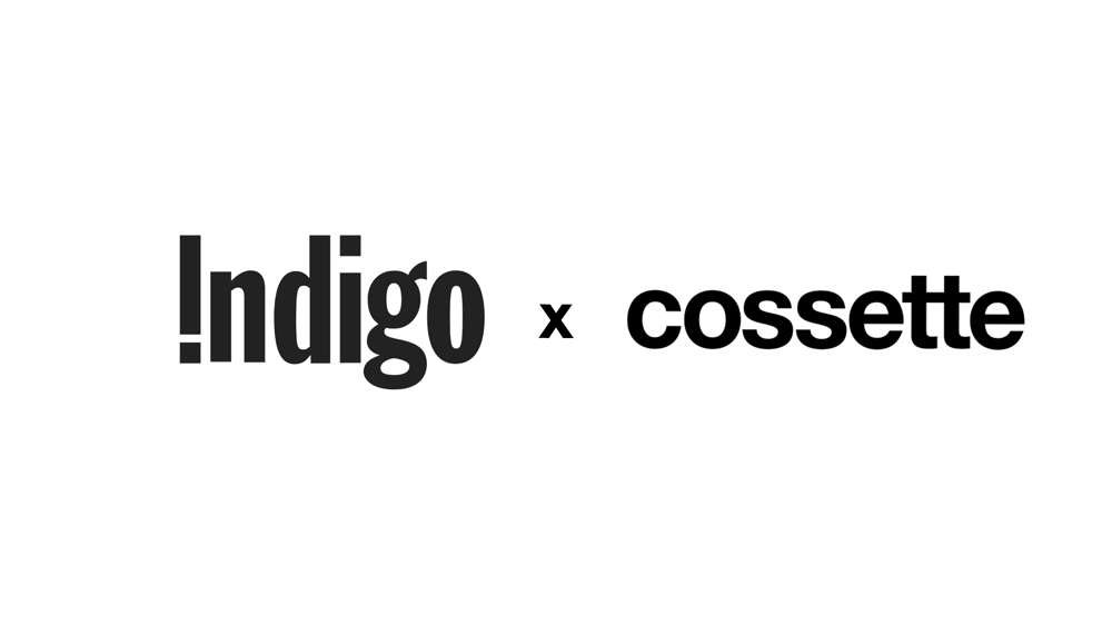 Indigo x Cossette